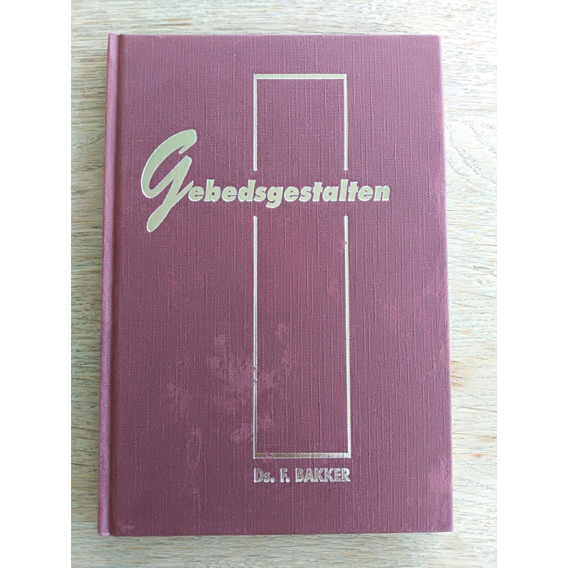 Gebedsgestalten - Ds. F. Bakker